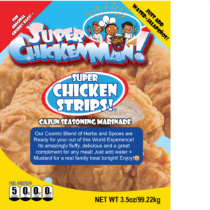 SUPER CHICKEN STRIPS!